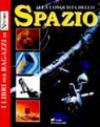 Alla conquista dello spazio
