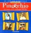 Le avventure di Pinocchio. La storia con le immagini del film di Roberto Benigni