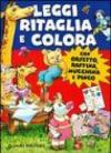 Leggi ritaglia e colora con Orsetto, Raffina, Mucchine e Pingo