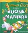 Mamma Oca insegna le buone maniere. Ediz. illustrata