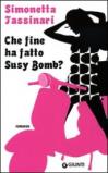 Che fine ha fatto Susy Bomb?