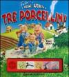 Tre porcellini. Premi e ascolta. Ediz. illustrata