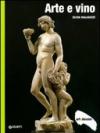 Arte e vino. Ediz. illustrata