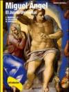 Miguel Angel. El juicio universal. Ediz. illustrata