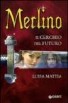 Merlino. Il cerchio del futuro (Seriali)