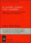 Il lavoro clinico con i bambini. Fondamenti di psicoterapia infantile