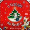 Il Natale del bosco. Ediz. illustrata