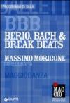 BBB. Berio, Bach & Break Beats. Massimo Moricone coreografia. Maggiodanza. Ediz. multilingue