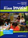 Guida alle prove INVALSI. Percorsi per affrontarle. Analisi delle prove nazionali, test ed esercitazioni. Per la 5ª classe elementare