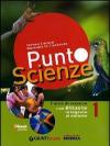 Punto scienze. Con DVD-ROM. Con espansione online. Vol. 1