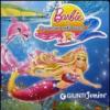 Barbie e l'avventura nell'oceano 2. Ediz. illustrata