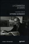 La Commedia di Dante raccontata e letta da Vittorio Sermonti letto da Vittorio Sermonti. Con 3 Audiolibri