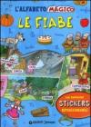 L'alfabeto magico. Le fiabe. Con adesivi. Ediz. illustrata