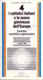 I cattolici italiani e la nuova giovinezza dell'Europa. Documento preparatorio alla XLI Settimana sociale (dal 2 al 5 aprile 1991)