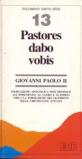 Pastores dabo vobis. Esortazione apostolica post-sinodale all'episcopato, al clero e ai fedeli circa la formazione dei sacerdoti nelle circostanze attuali