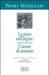 La pieve sull'argine. L'uomo di nessuno. Ediz. critica