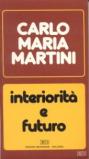 Interiorità e futuro. Lettere, discorsi, interventi (1987)
