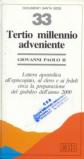 Tertio millennio adveniente. Lettera apostolica all'episcopato, al clero e ai fedeli circa la preparazione del giubileo dell'anno 2000