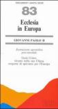 Ecclesia in Europa. Esortazione apostolica post-sinodale. Gesù Cristo vivente nella sua Chiesa sorgente di speranza per l'Europa