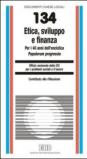 Etica, sviluppo e finanza. Per i 40 anni dell'enciclica Populorum progressio. Contributo alla riflessione