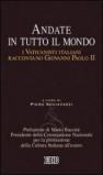 Andate in tutto il mondo. I Vaticanisti italiani raccontano Giovanni Paolo II