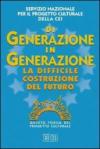 Di generazione in generazione. La difficile costruzione del futuro. Quinto Forum del progetto culturale