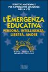 L'«Emergenza educativa». Persona, intelligenza, libertà, amore. Nono Forum del progetto culturale