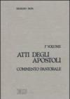 Atti degli Apostoli. 1.Commento pastorale (cc. 1-12)