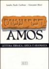 Il libro di Amos. Lettura ebraica, greca e aramaica