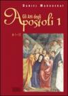 Gli Atti degli apostoli. 1.Atti 1-12