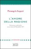 L'amore della ragione. Variazioni sinfoniche su un tema di Benedetto XVI