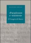 «Paradosso» e «mistero». Il vangelo di Marco