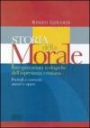 Storia della morale. Interpretazioni teologiche dell'esperienza cristiana. Periodi e correnti, autori e opere