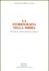 La storiografia nella Bibbia. Atti della 28ª Settimana biblica