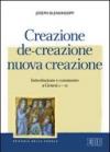 Creazione, de-creazione, nuova creazione. Introduzione e commento a Genesi 1-11
