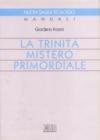 La trinità mistero primordiale