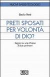 Preti sposati per volontà di Dio? Saggio su una Chiesa a due polmoni