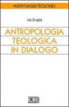 Antropologia teologica in dialogo
