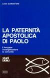 La paternità apostolica di Paolo. Il kerygma, l'evangelizzatore, la comunità