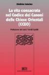 La vita consacrata nel Codice dei Canoni delle Chiese Orientali (CCEO)