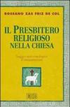 Il presbitero religioso nella Chiesa. Saggio storico-teologico d'interpretazione