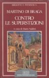 Contro le superstizioni. Catechesi al popolo. De correctione rusticorum