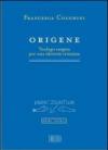 Origene. Teologo esegeta per una identità cristiana