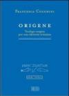 Origene. Teologo esegeta per una identità cristiana