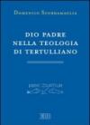 Dio Padre nella teologia di Tertulliano
