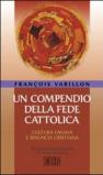 Un compendio della fede cattolica. Cultura umana e rinuncia cristiana