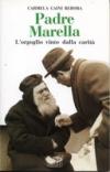 Padre Marella. L'orgoglio vinto dalla carità