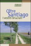 Oltre Santiago: i vestiti bruciati