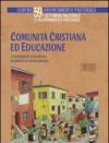 Comunità cristiana ed educazione. L'emergenza educativa: problema e provocazione. 59ª Settimana nazionale di aggiornamento pastorale