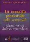 La crescita personale nella comunità. Schemi per un dialogo comunitario